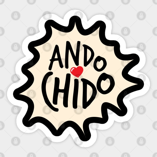 ando chido Sticker by Sauher